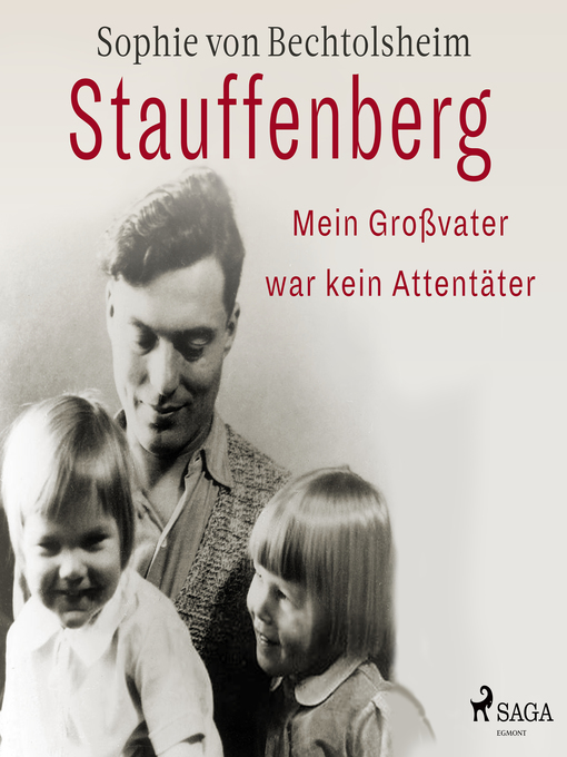 Title details for Stauffenberg--mein Großvater war kein Attentäter by Sophie von Bechtolsheim - Wait list